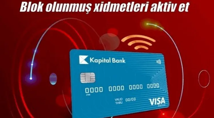 Kapital bank kartında blokun açılması
